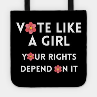 Vote Like a Girl – Your Rights Depend On It – Flower - White Tote