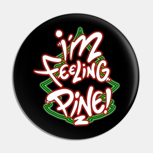 Im feeling pine Pin