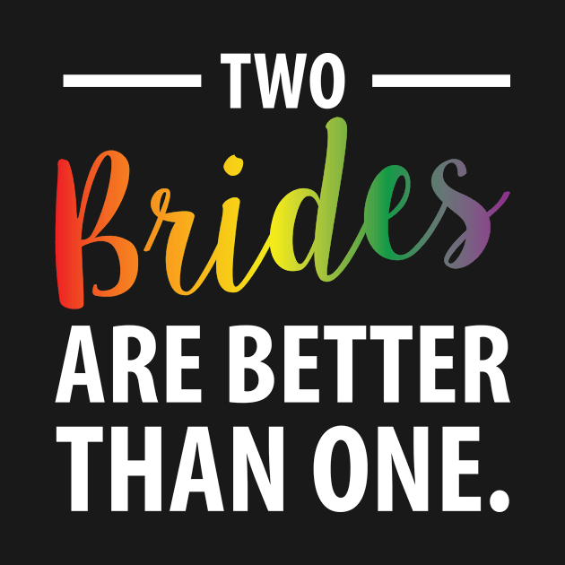 Two Brides Are Better Than One by greenpickles