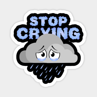 Stop Crying - Rainy Cloud Magnet