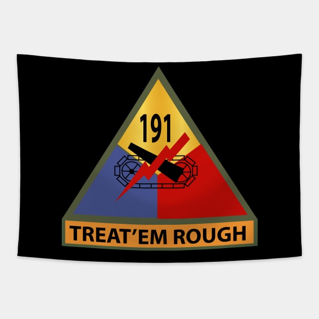 191st Tank Battalion -Treat em Rough w SSI Name Tape Tapestry by twix123844