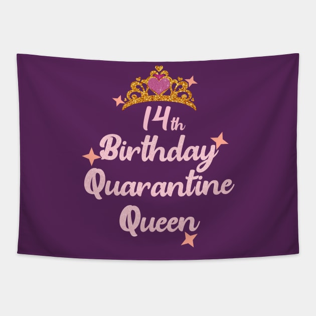 14th birthday quarantine queen 2020 birthday gift Tapestry by DODG99