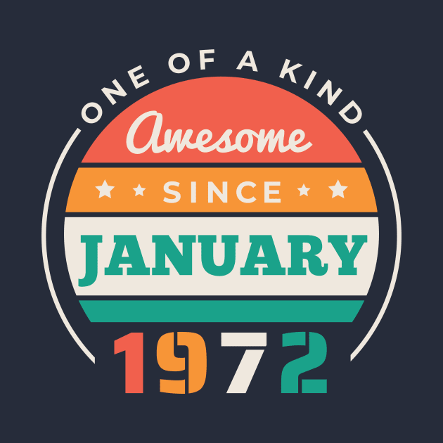 Retro Awesome Since January 1972 Birthday Vintage Bday 1972 by Now Boarding