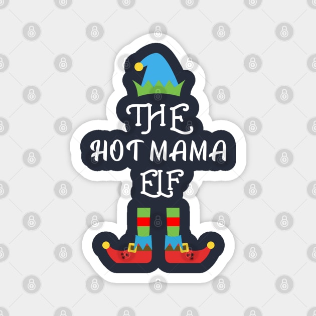 The Hot Mama Elf Matching Family Group Christmas Party Magnet by CareTees