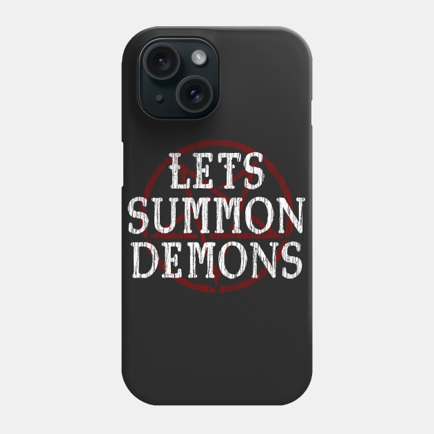 LETS SUMMON DEMONS - FUNNY OCCULT HORROR Phone Case by Tshirt Samurai