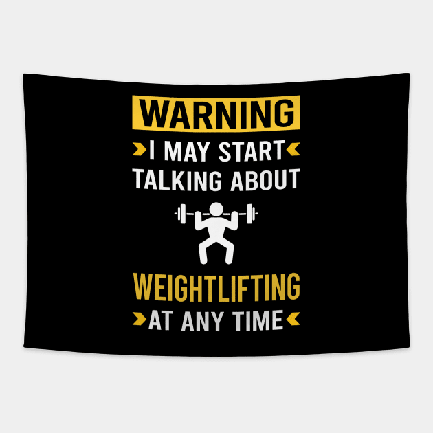 Warning Weightlifting Lifting Tapestry by Good Day