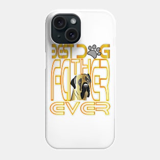 Best Mastiff Dog Father Ever tshirt Phone Case