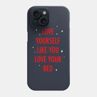 Love yourself Phone Case