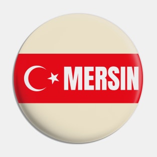 Mersin City in Turkish Flag Pin