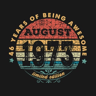 Born In August 1973 Vintage Shirt ,46th Years Old Shirts,Born In 1973,46 th Anniversary 1973 Gift T-Shirt