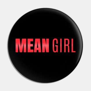 Mean Girl Pin