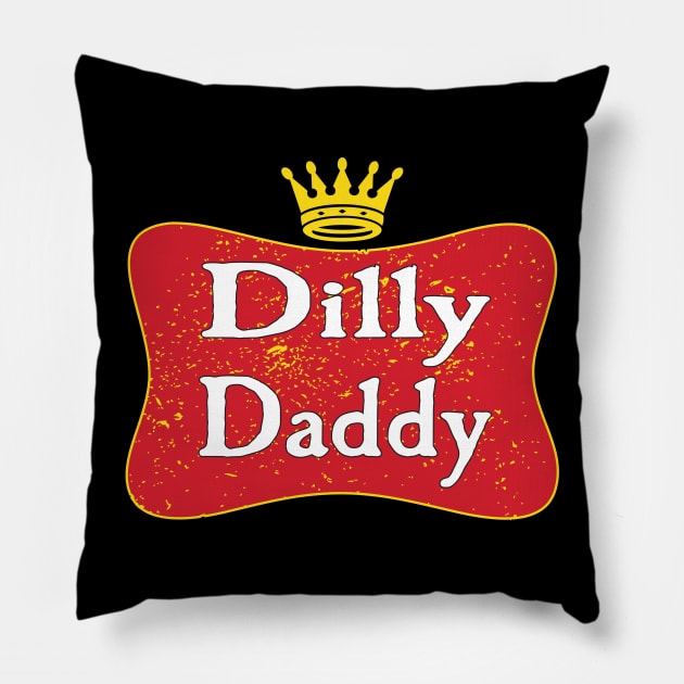 Vintage Style Dilly Daddy Parody For Fathers Day Pillow by kelaessentials