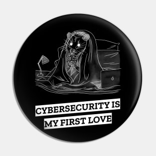 cybersecurity is my first love Pin