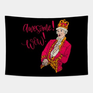 hamilton - King George awesome wow Tapestry