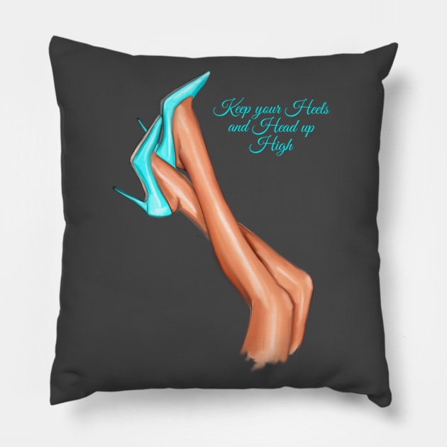 Keep your Heels and Head high Pillow by Art_byKay