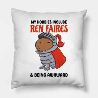 My hobbies include Ren Faires and being awkward Capybara Pillow