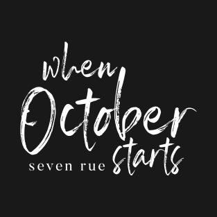 When October Starts T-Shirt