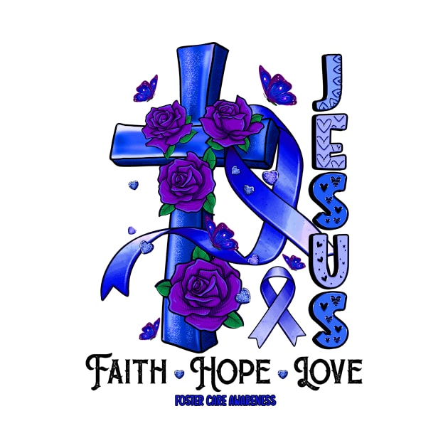 Foster Care Awareness - Jesus Cross ribbon Faith by StevenPeacock68