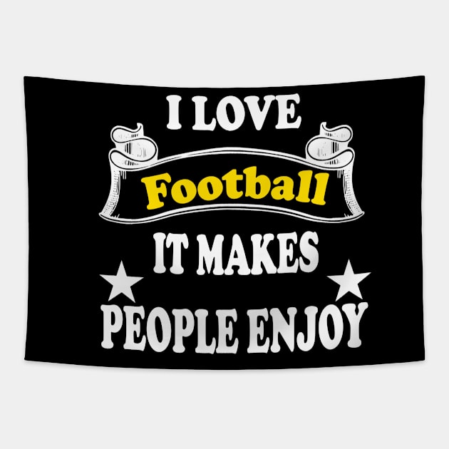 I love football, It makes people enjoy Tapestry by Emma-shopping