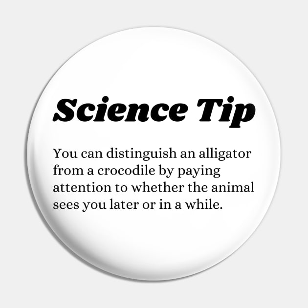 Crocodile Alligator Funny Science tip Pin by Davidsmith