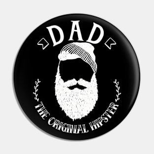 Dad the Original hipster - Funny dad father stylish clever daddy hilarious dad gift Pin