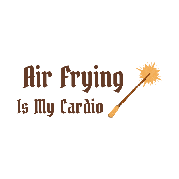 Air Frying Is My Cardio Air Fryer by TV Dinners