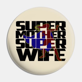 super mother super wife Pin