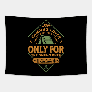 Camping Lover Only for the Daring Ones Tapestry