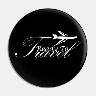 ready to travel Pin