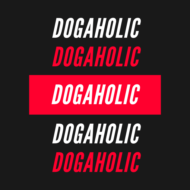 DOGAHOLIC by Dog Lovers Clothing