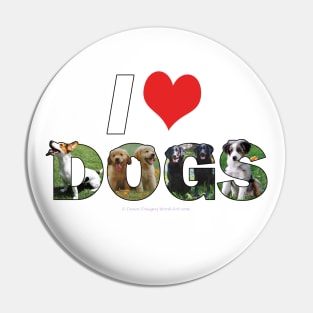 I love (heart) dogs - mixed dog breed oil painting word art Pin