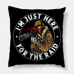 I'm Just Here For The Raid Video gaming Legend Gift Gamer Pillow