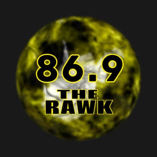 86.9, the RAWK (Signing Off). T-Shirt