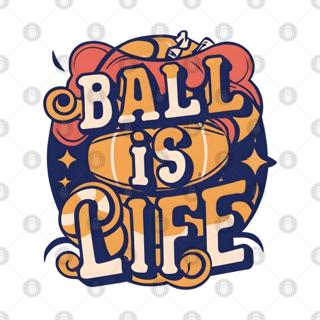 Ball is Life by NomiCrafts