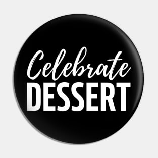 Celebrate dessert Pin