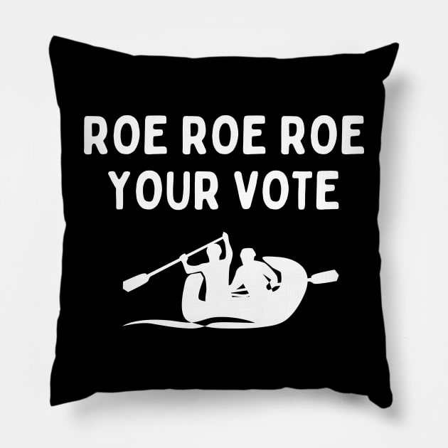 Funny Voting America Boating Roe Roe Roe Your Vote Pillow by Mochabonk