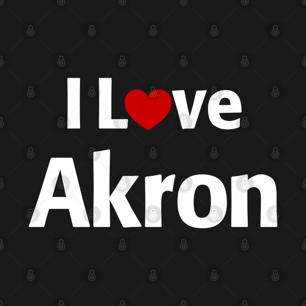 I Love Akron by MonkeyTshirts