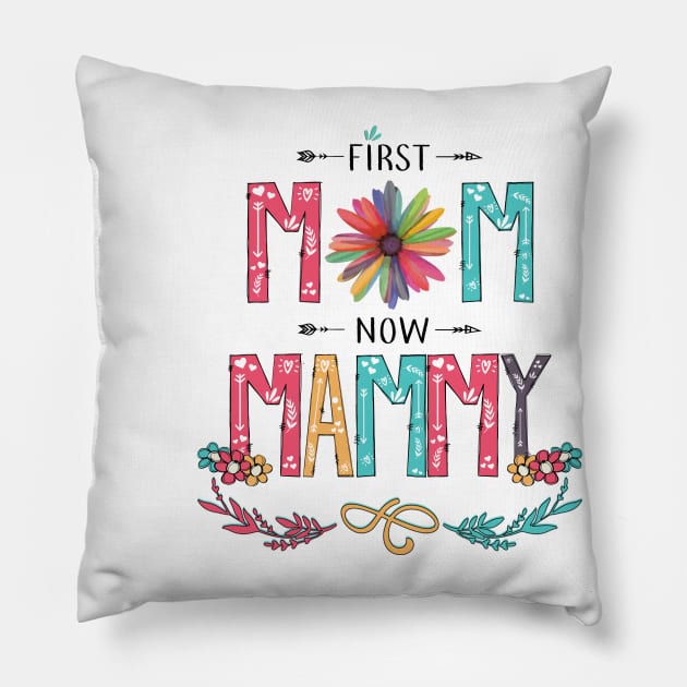 First Mom Now Mammy Wildflowers Happy Mothers Day Pillow by KIMIKA