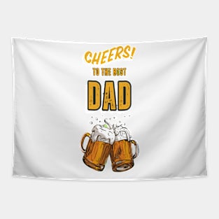 best dad, cheers, fathers day gift, dad gift Tapestry