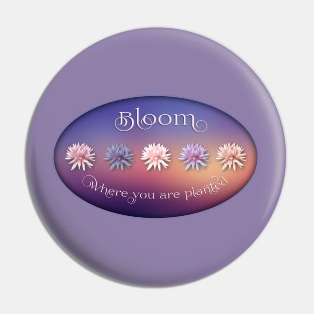 Bloom Where You Are Planted - Rhododendron Pin by MaryLinH