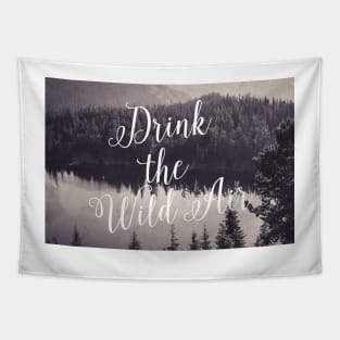 Drink the Wild Air Tapestry