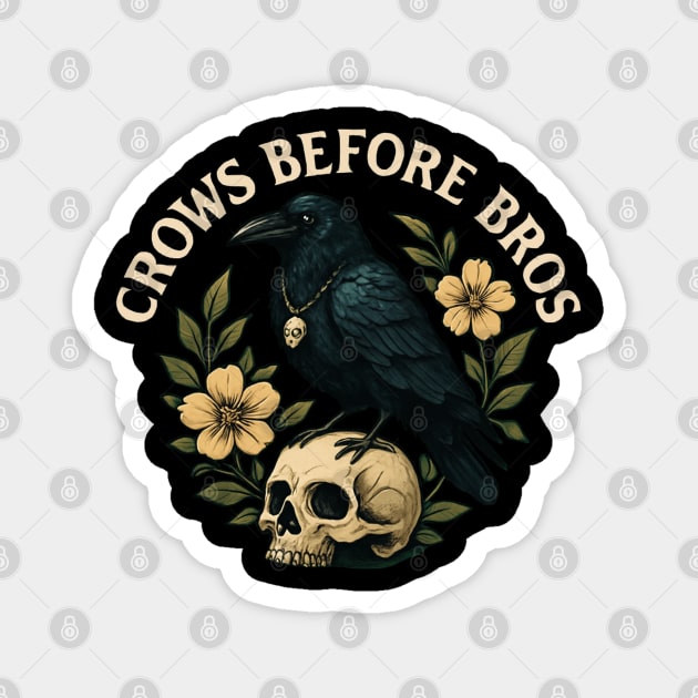 CROWS-BEFORE-BROS Magnet by Creatifly Graphic Tees