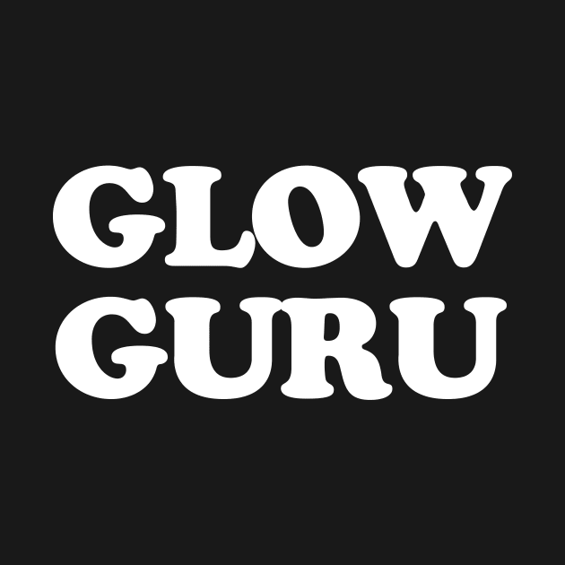 Glow guru by LatinaMerch