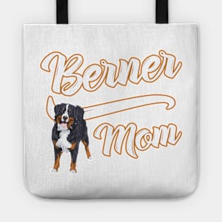 Bernese Mountain Dog Mom! Especially for Berner Dog Lovers! Tote