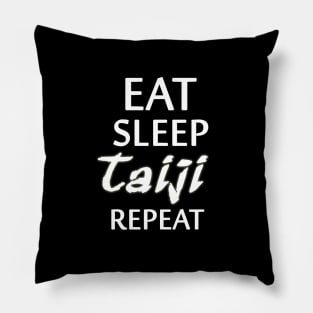 Eat, Sleep, Taiji, Repeat Pillow