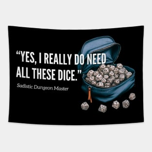 Yes, I Really Do Need All These Dice Dungeon Master DnD Tapestry