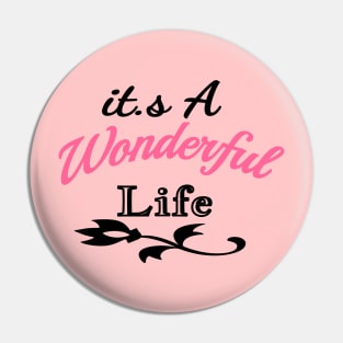 Wonderful Life Flower Pin