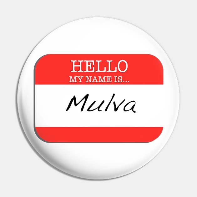 Seinfeld - My name is Mulva Pin by qpdesignco