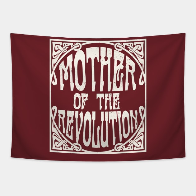 Mother of the Revolution Tapestry by Sunshine&Revolt