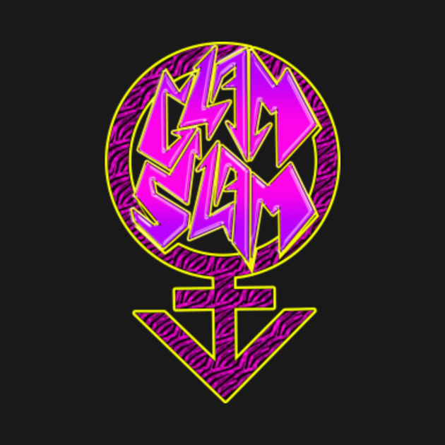 Glam Slam Glam Slam TShirt TeePublic